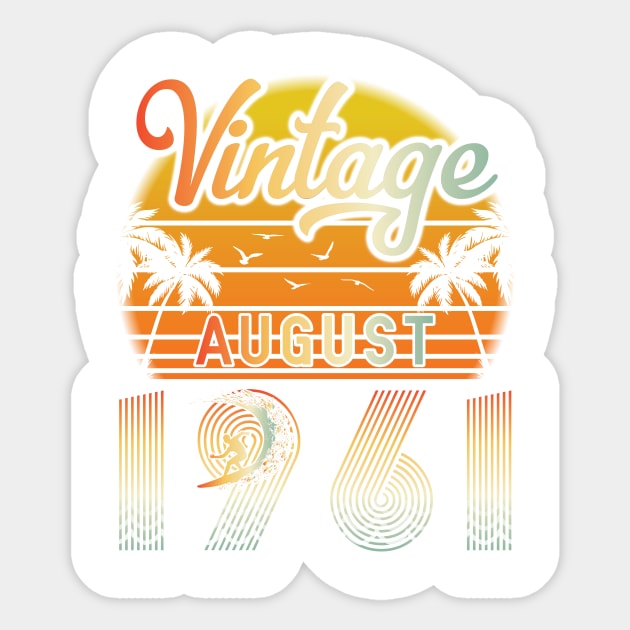 Summer Vintage August 1961 Happy Birthday 59 Years Old To Me Papa Daddy Brother Uncle Son Cousin Sticker by bakhanh123